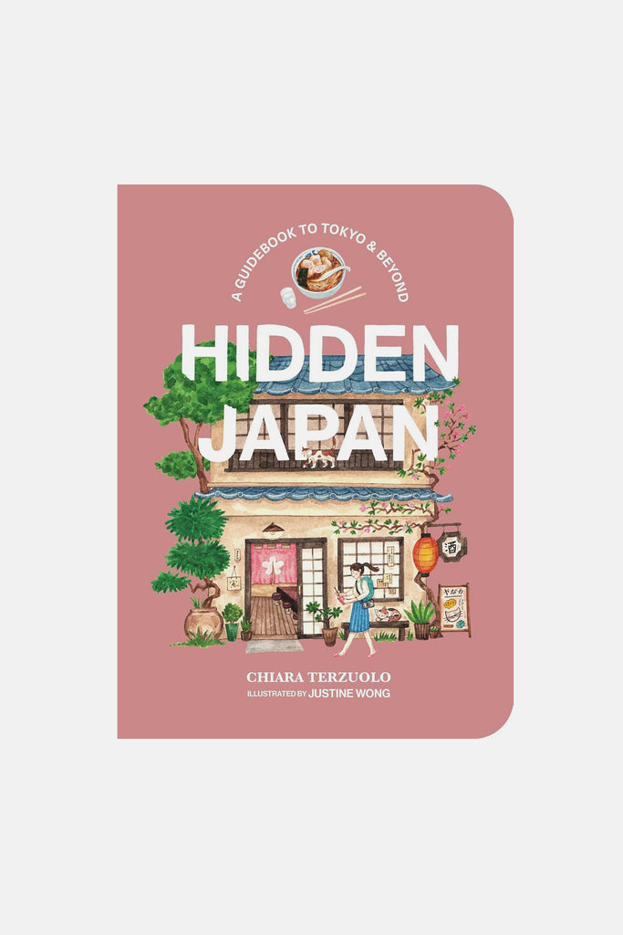 Hidden Japan: A Guide Book to Tokyo and Beyond