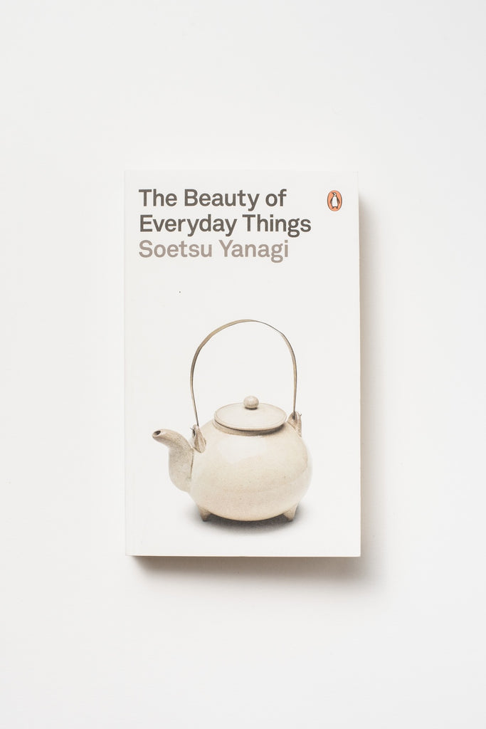 The Beauty Of Everyday Things, By Soetsu Yanagi